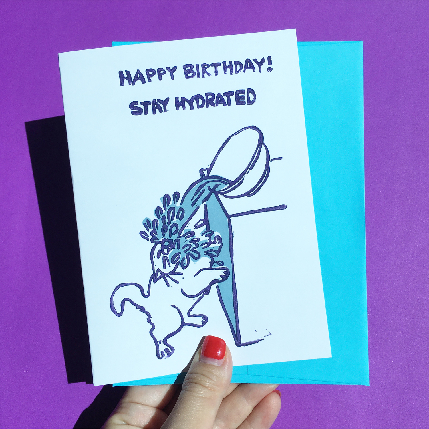 Hand-printed Card - Happy Birthday Stay Hydrated