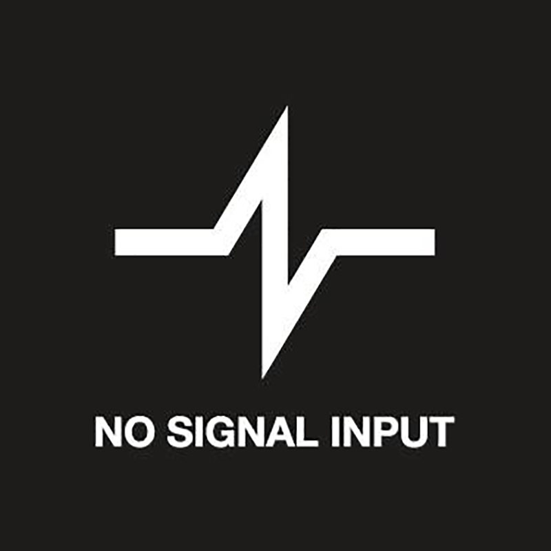 No Signal Input รับส่วนลด 5 สำหรับการสั่งซื้อครั้งแรก